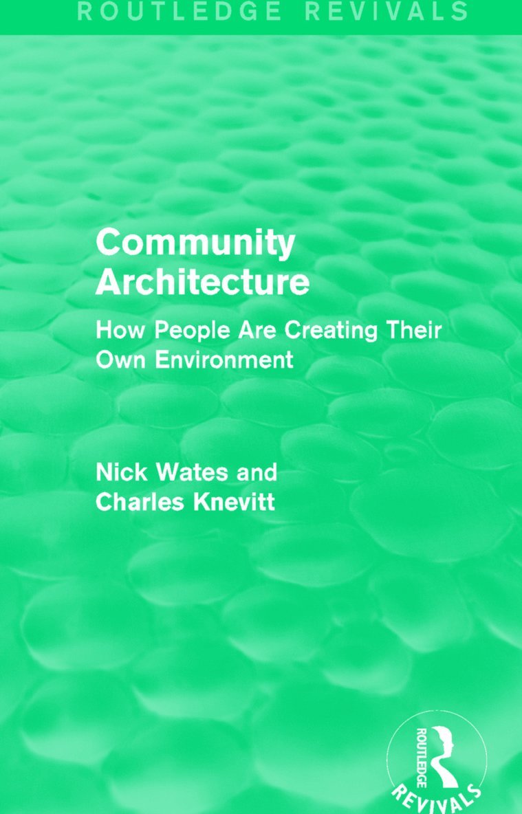 Nick Wates, Charles Knevitt, UK) Wates, Nick (Nick Wates Associates - Community Architecture (Routledge Revivals), Häftad