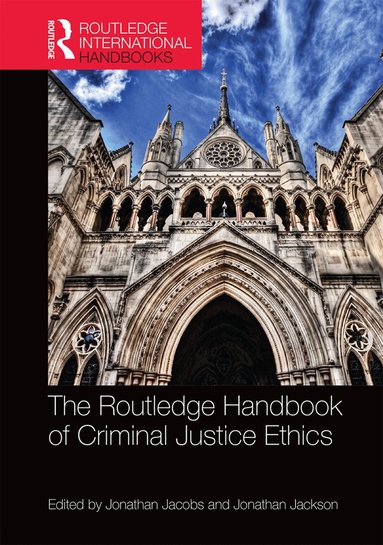 Jonathan Jacobs, Jonathan Jackson - Routledge Handbook of Criminal Justice Ethics, Inbunden