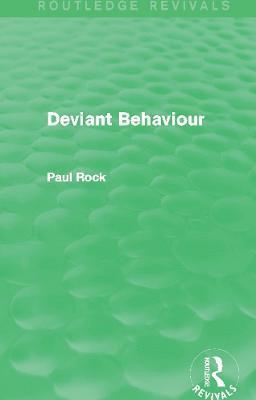 Paul Rock, UK) Rock, Paul (London School of Economics - Deviant Behaviour (Routledge Revivals), Inbunden