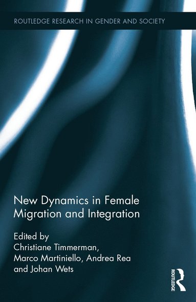 bokomslag New Dynamics in Female Migration and Integration