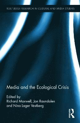 Media and the Ecological Crisis 1