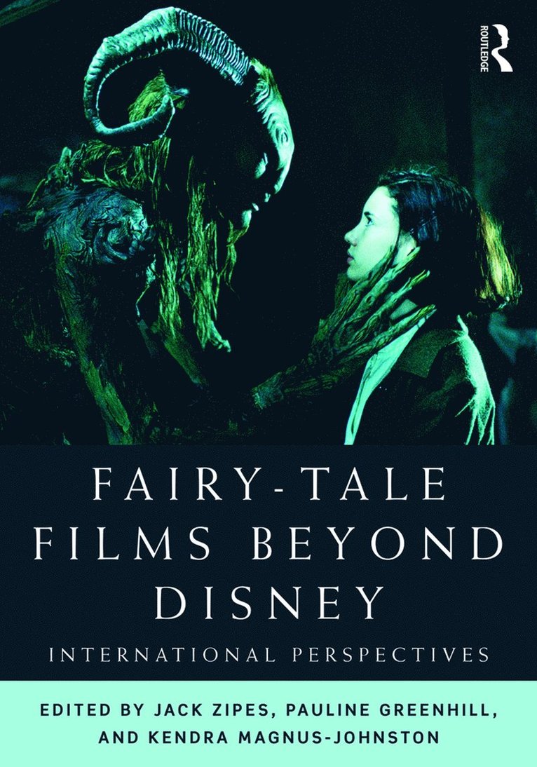 Jack Zipes, Pauline Greenhill, Kendra Magnus-Johnston, USA) Zipes, Jack (University of Minnesota, Canada) Greenhill, Pauline (University of Winnipeg, Canada) Magnus-Johnston, Kendra (University of Manitoba, Winnipeg - Fairy-Tale Films Beyond Disney, Häftad