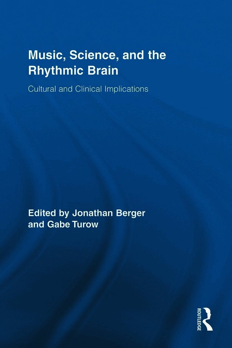Jonathan Berger, Gabe Turow, US) Berger, Jonathan (Stanford University, US) Turow, Gabe (Stanford University - Music, Science, and the Rhythmic Brain, Häftad