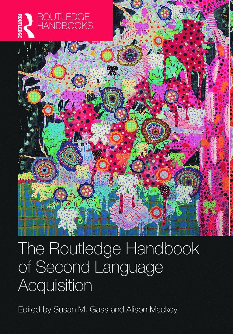 The Routledge Handbook of Second Language Acquisition 1