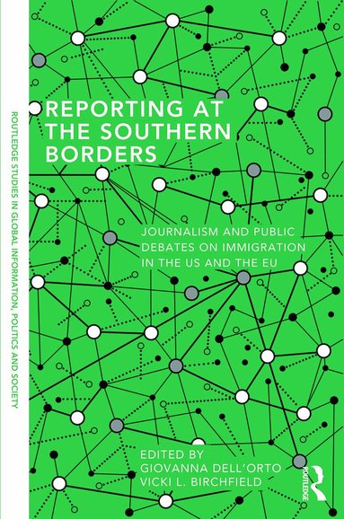 Giovanna Dell'Orto, Vicki L. Birchfield - Reporting at the Southern Borders, Häftad