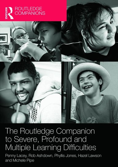 Penny Lacey, Rob Ashdown, Phyllis Jones, Hazel Lawson, Michele Pipe - Routledge Companion to Severe, Profound and Multiple Learning Difficulties, Häftad