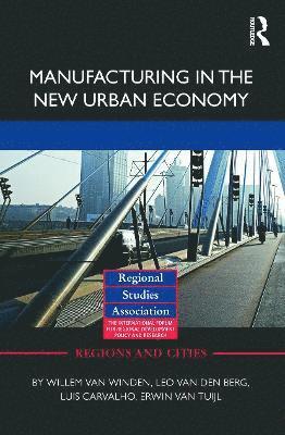 Manufacturing in the New Urban Economy 1