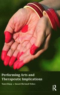 bokomslag Performing Arts and Therapeutic Implications