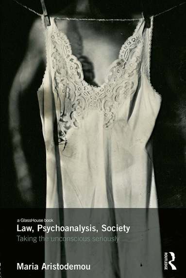 Maria Aristodemou - Law, Psychoanalysis, Society, Inbunden