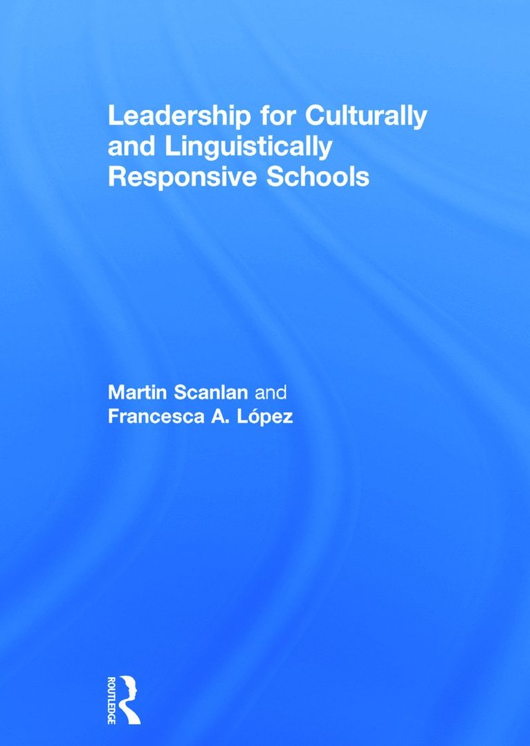 Leadership for Culturally and Linguistically Responsive Schools