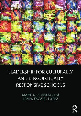 Leadership for Culturally and Linguistically Responsive Schools 1