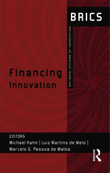 Michael Kahn, Luiz Martins de Melo, Marcelo G. Pessoa de Matos - Financing Innovation, Inbunden