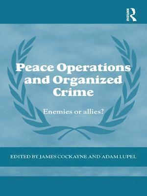 bokomslag Peace Operations and Organized Crime
