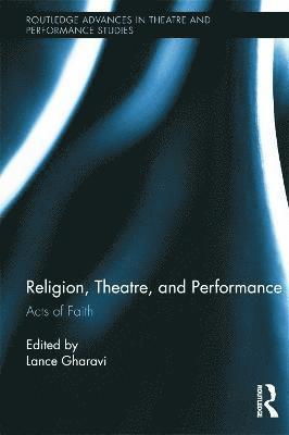 Religion, Theatre, and Performance 1