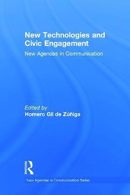 Homero Gil de Zuniga Navajas, USA) Gil de Zuniga Navajas, Homero (University of Texas at Austin, Homero Gil De Zuniga Navajas - New Technologies and Civic Engagement, Inbunden