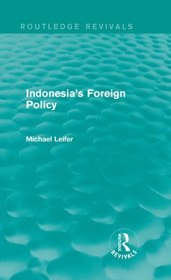 bokomslag Indonesia's Foreign Policy (Routledge Revivals)