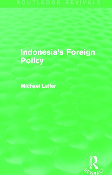 bokomslag Indonesia's Foreign Policy (Routledge Revivals)