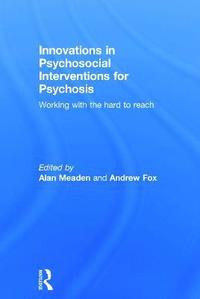 bokomslag Innovations in Psychosocial Interventions for Psychosis