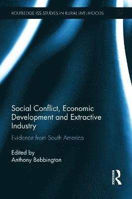 bokomslag Social Conflict, Economic Development and the Extractive Industry