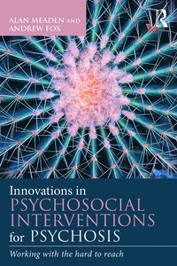 bokomslag Innovations in Psychosocial Interventions for Psychosis: Working with the hard to reach