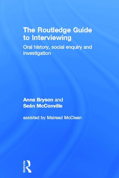 Sean McConville, Anna Bryson - Routledge Guide to Interviewing, Inbunden