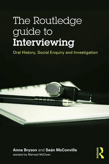 Sean McConville, Anna Bryson - Routledge Guide to Interviewing, Häftad