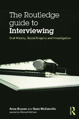 Sean McConville, Anna Bryson, University of London) McConville, Sean (Queen Mary, Sean Mcconville - Routledge Guide to Interviewing, Häftad