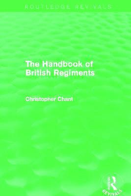 Handbook of British Regiments (Routledge Revivals)