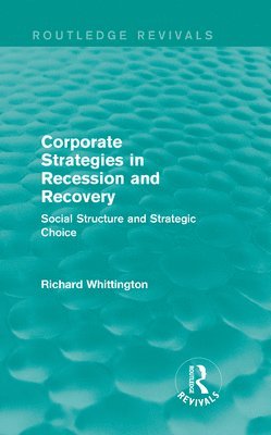Corporate Strategies in Recession and Recovery (Routledge Revivals) 1