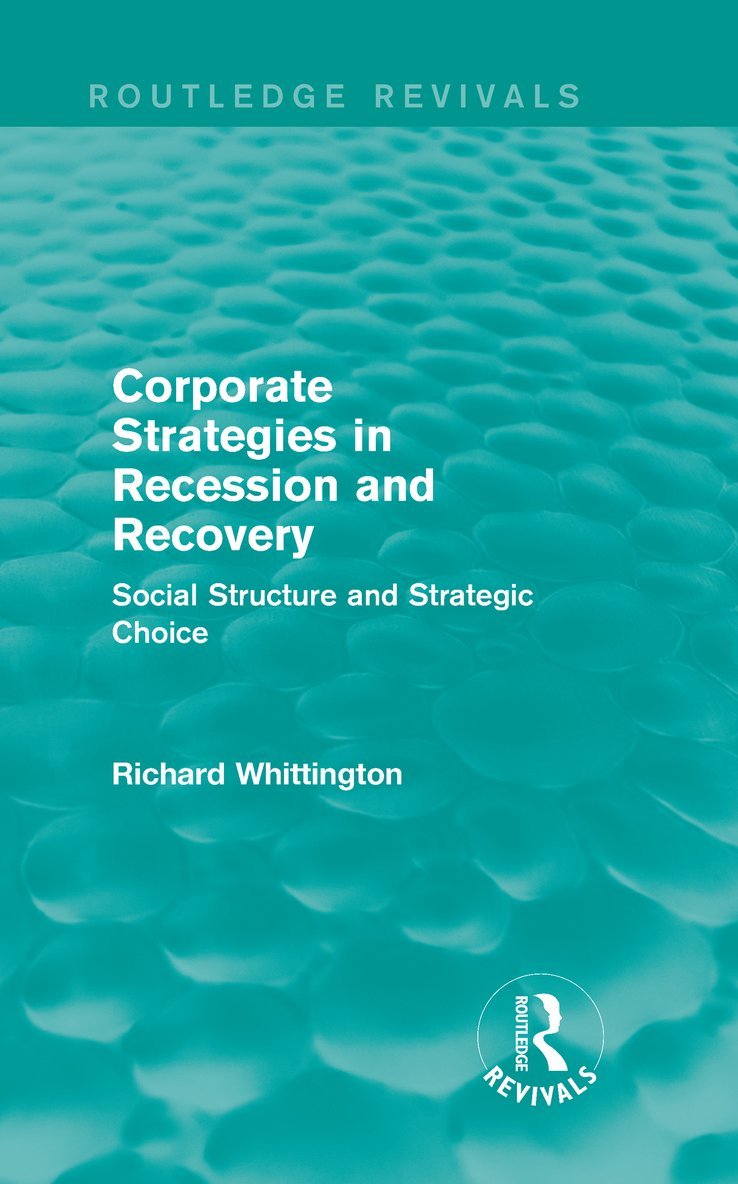 Corporate Strategies in Recession and Recovery (Routledge Revivals) 1