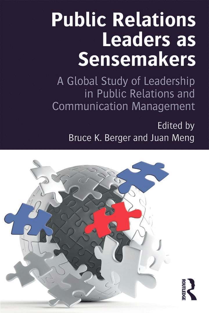 Bruce K. Berger, Juan Meng, USA) Berger, Bruce K. (University of Alabama, USA) Meng, Juan (University of Georgia - Public Relations Leaders as Sensemakers, Häftad