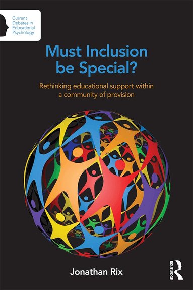 Jonathan Rix - Must Inclusion be Special?, Häftad