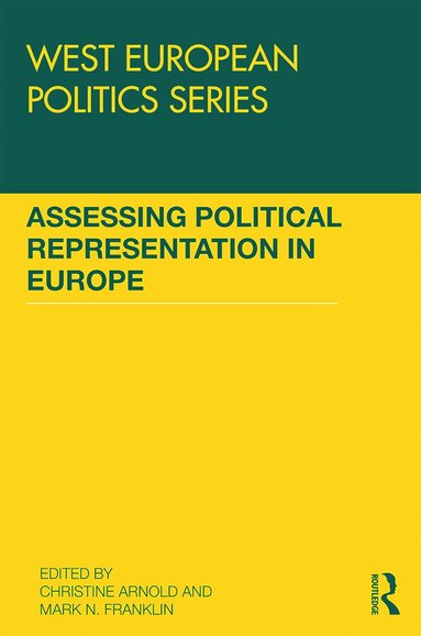 Christine Arnold, Mark N. Franklin - Assessing Political Representation in Europe, Inbunden