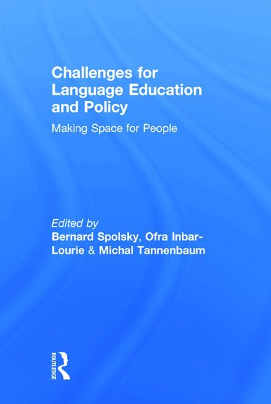Bernard Spolsky, Ofra Inbar-Lourie, Michal Tannenbaum - Challenges for Language Education and Policy, Inbunden