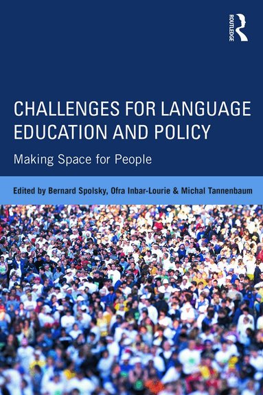 Bernard Spolsky, Ofra Inbar-Lourie, Michal Tannenbaum - Challenges for Language Education and Policy, Häftad