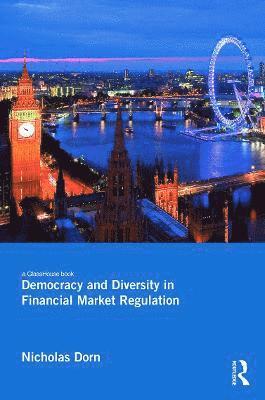 Democracy and Diversity in Financial Market Regulation 1