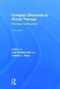 bokomslag Complex Dilemmas in Group Therapy