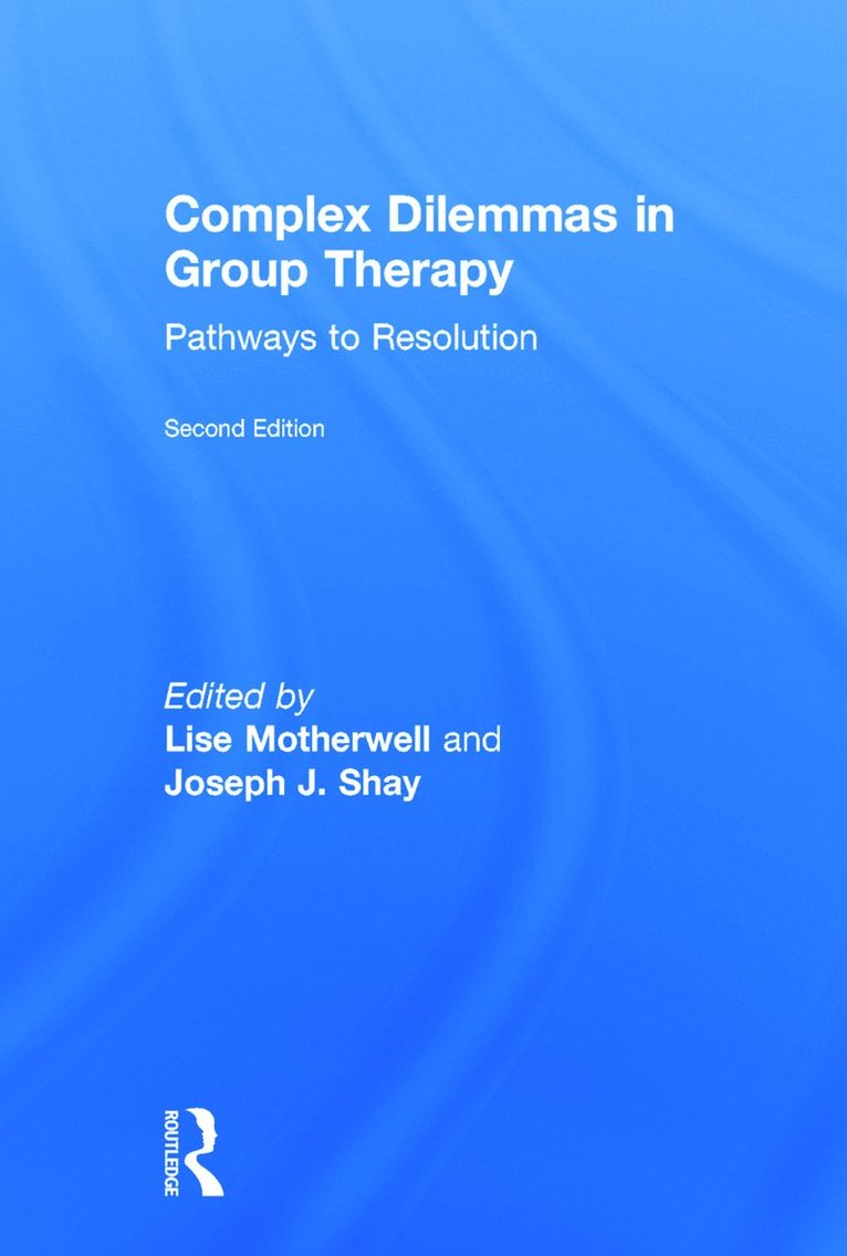 Complex Dilemmas in Group Therapy 1