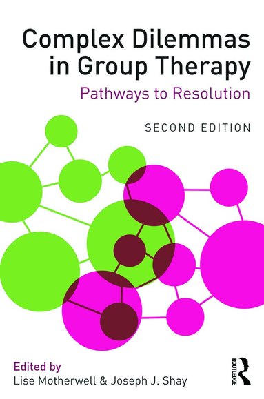 Lise Motherwell, Joseph J. Shay - Complex Dilemmas in Group Therapy, Häftad