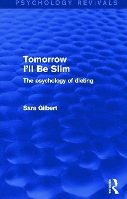 Tomorrow I'll Be Slim (Psychology Revivals) 1