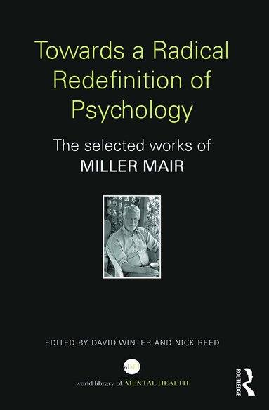 Miller Mair, David Winter, Nick Reed - Towards a Radical Redefinition of Psychology, Inbunden