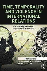 bokomslag Time, Temporality and Violence in International Relations