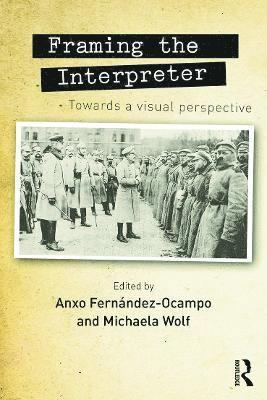 Michaela Wolf, Anxo Fernandez-Ocampo - Framing the Interpreter, Häftad