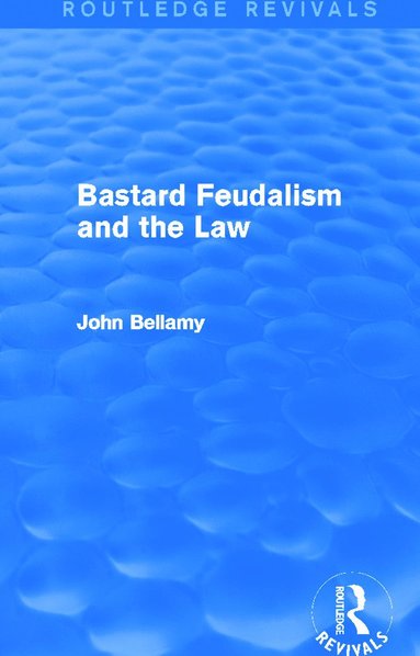 bokomslag Bastard Feudalism and the Law (Routledge Revivals)