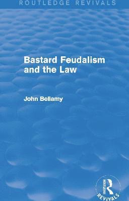 bokomslag Bastard Feudalism and the Law (Routledge Revivals)