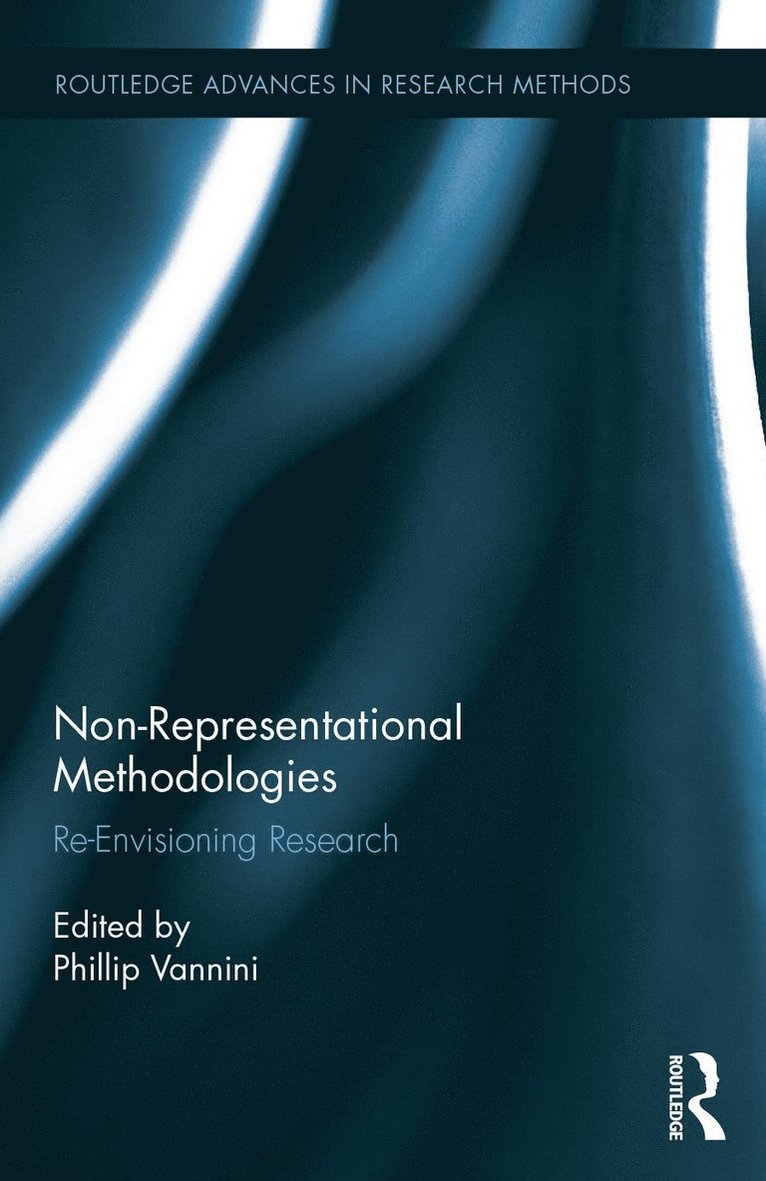 Phillip Vannini - Non-Representational Methodologies, Inbunden