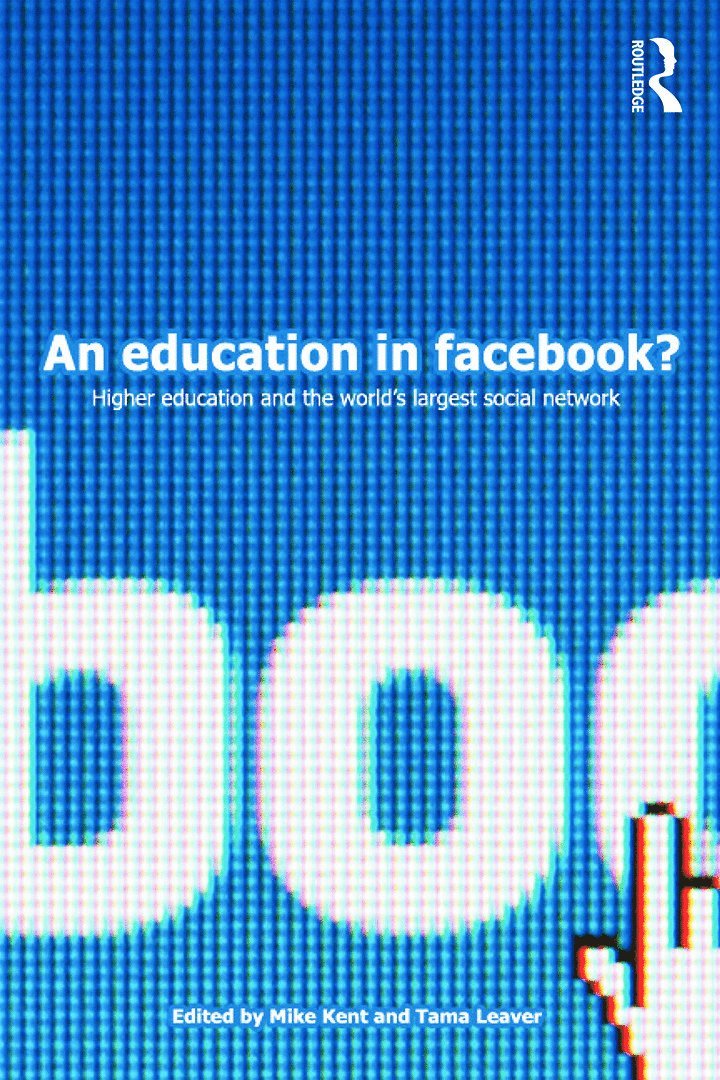 Mike Kent, Tama Leaver, Australia) Kent, Mike (Curtin University, Australia) Leaver, Tama (Curtin University - Education in Facebook?, Häftad
