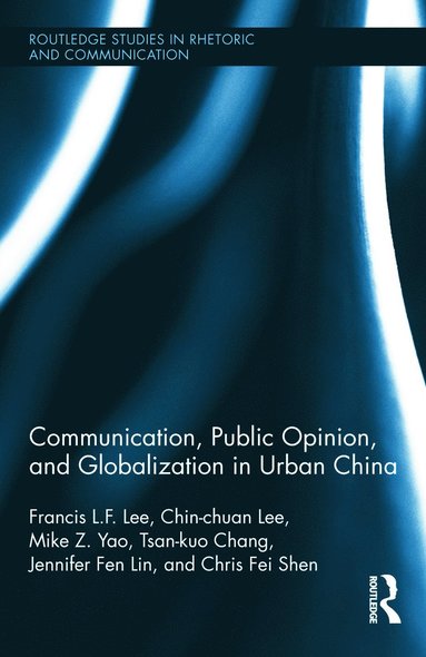 bokomslag Communication, Public Opinion, and Globalization in Urban China