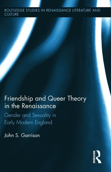 bokomslag Friendship and Queer Theory in the Renaissance