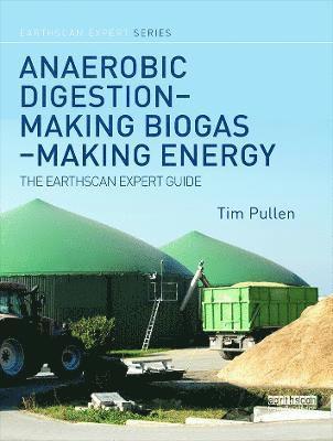 bokomslag Anaerobic Digestion - Making Biogas - Making Energy